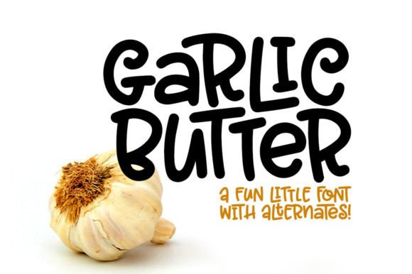 Garlic Butter: A Fun and Versatile Font for Creative Designs