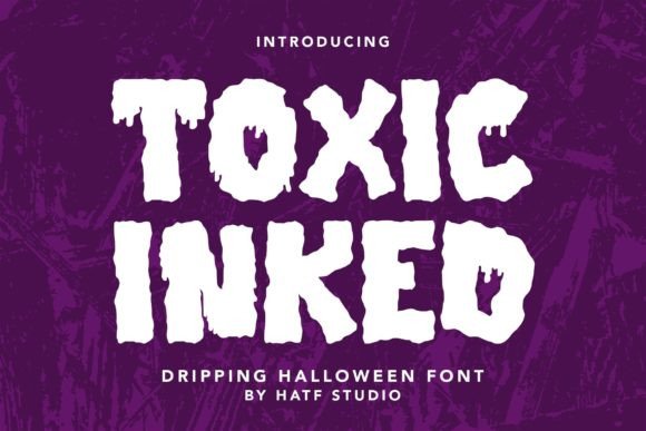Toxic Inked: A Spooky Font with a Stylish Edge for Halloween and Beyond